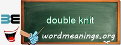 WordMeaning blackboard for double knit